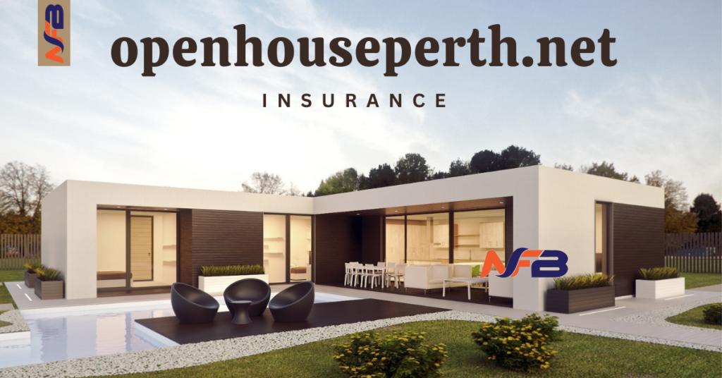 Secure Your Home with OpenHousePerth.Net Insurance